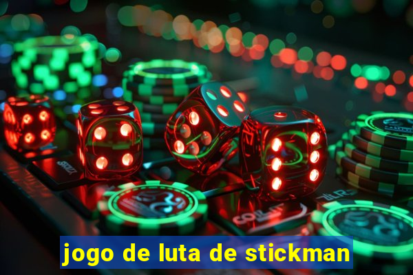 jogo de luta de stickman